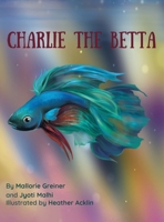 Charlie the Betta 1087867932 Book Cover