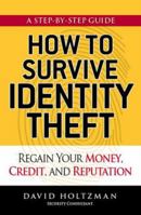 How to Survive Identity Theft: Regain Your Money, Credit, and Reputation 1605501484 Book Cover