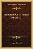 Memorials Of St. James's Palace V2 1428653945 Book Cover