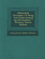 Oldnordisk Formlaere Til Brug Ved Undervisning Og Selvstudium 1289401187 Book Cover