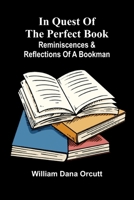 In Quest of the Perfect Book (Essay index reprint series) 9371771844 Book Cover