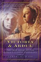 Victoria and Abdul: The True Story of the Queen's Closest Confidant