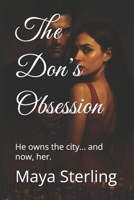 The Don’s Obsession: He owns the city… and now, her. B0FB85PZ2Q Book Cover
