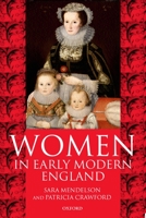 Women in Early Modern England 1550-1720 0198201249 Book Cover