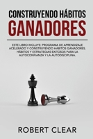 Construyendo Hábitos Ganadores: Este libro incluye: Programa de Aprendizaje Acelerado y Construyendo Hábitos Ganadores. Hábitos Y Estrategias Exitosos ... (Psicológica) (Spanish Edition) 1914271424 Book Cover