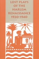 Lost Plays of the Harlem Renaissance 1920-1940 (African American Life Series) 0814325807 Book Cover