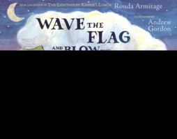 Wave the Flag and Blow the Whistle B0092FQPJ4 Book Cover