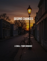 Second Chances: A Small Town Romance B0FQWDP8RZ Book Cover