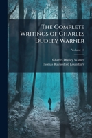 The Complete Writings of Charles Dudley Warner, Volume 11 1143831306 Book Cover