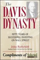 The Davis Dynasty: Fifty Years of Successful Investing on Wall Street 0471331783 Book Cover
