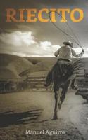 Riecito: Tierra indómita como el llanero mismo (Spanish Edition) 1719946035 Book Cover