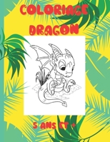 Coloriage Dragon - 5 ans et +: Cahier d'activités Dragon - 25 coloriages dragon unique - 15 labyrinthes B08PJQHTQR Book Cover