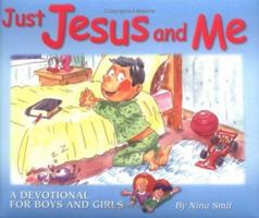 Just Jesus and Me: A Devotional for Boys and Girls 0825472474 Book Cover
