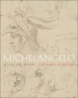 Michelangelo: A Life on Paper 0691147663 Book Cover