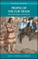 People of the Fur Trade: From Native Trappers to Chief Factors 1926936922 Book Cover