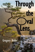 Through the Oval Lens 0578945770 Book Cover