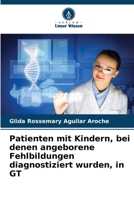 Patienten mit Kindern, bei denen angeborene Fehlbildungen diagnostiziert wurden, in GT 6207038053 Book Cover