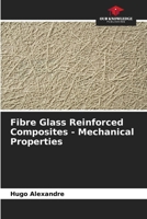 Fibre Glass Reinforced Composites - Mechanical Properties 6207481461 Book Cover