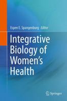 Integrative Biology of Women's Health 1493952587 Book Cover