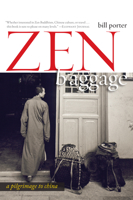 Zen Baggage: A Pilgrimage to China 1582435405 Book Cover