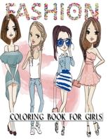 Fashion Coloring Book For Girls: 350 Fun Coloring Pages For Girls, Kids and Teens With Gorgeous Beauty Fashion Style & Other Cute Designs. B08B39MQV8 Book Cover