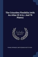 The Crinoidea Flexibilia 1377269310 Book Cover
