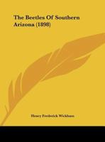 The Beetles Of Southern Arizona 1120728207 Book Cover