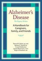 Alzheimer's Disease: A Handbook for Caregivers, Family, and Friends 1932603131 Book Cover