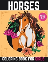 Horses Coloring Book For Girls Ages 8-12: Ultimate Horse Coloring Pages For Girls B09TDSP681 Book Cover