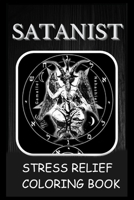 Stress Relief Coloring Book: Colouring Satanist B093B4P9YR Book Cover