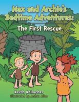 Max and Archie's Bedtime Adventures: The First Rescue 1491884592 Book Cover