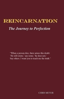 Reincarnation: The Journey to Perfection B08NQHB57Y Book Cover
