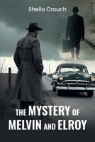 The Mystery of Melvin and Elroy: A Hidden Identity B0F288QF35 Book Cover