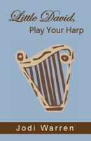 Little David, Play Your Harp B0F6K5D35V Book Cover