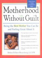 Motherhood without Guilt 1402202288 Book Cover