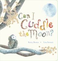 Can I Cuddle the Moon? 1741695546 Book Cover