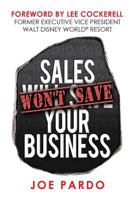 Sales Won't Save Your Business: Focus on the TOP 1982048875 Book Cover