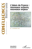 L'islam de France : nouveaux acteurs, nouveaux enjeux (Confluences Mediterranee) (French Edition) 2343082405 Book Cover