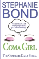 COMA GIRL, The Complete Daily Serial 1945002107 Book Cover