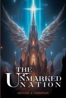 The Unmarked Nation 1971596043 Book Cover