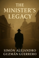 The minister's legacy B0FD7842JF Book Cover