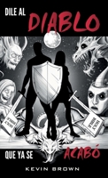 Dile Al Diablo Que Ya Se Acabó (Spanish Edition) B0GTNXYT7P Book Cover