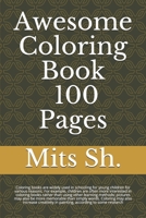 Awesome Coloring Book - 100 Pages 1708067841 Book Cover