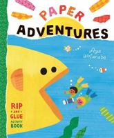 Paper Adventures: A Rip-and-Glue Activity Book 1800788142 Book Cover