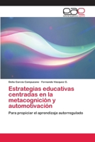 Estrategias educativas centradas en la metacognición y automotivación 6202098058 Book Cover