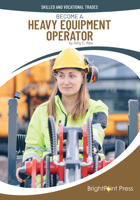 Become a Heavy Equipment Operator 1678214604 Book Cover