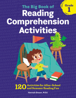 The Big Book of Reading Comprehension Activities, Grade 1: 120 Activities for After-School and Summer Reading Fun 1641522941 Book Cover