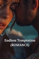 Endless Temptation (ROMANCE) B0DT7DKYS6 Book Cover