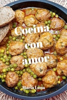 Cocina con amor - Las recetas de cuinamarieta - Deliciosas recetas con ingredientes de la dieta mediterr�nea 0464535301 Book Cover