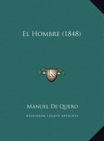El Hombre (1848) 1169549535 Book Cover
